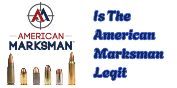 Is The American Marksman Legit