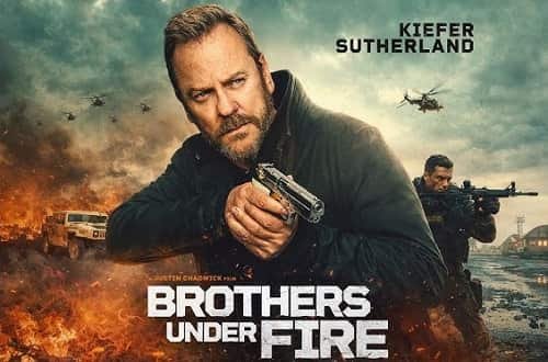 Brothers Under Fire Movie: Release Date, Cast Names, Story & Budget