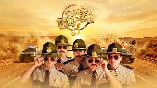 Super Troopers 3 Movie